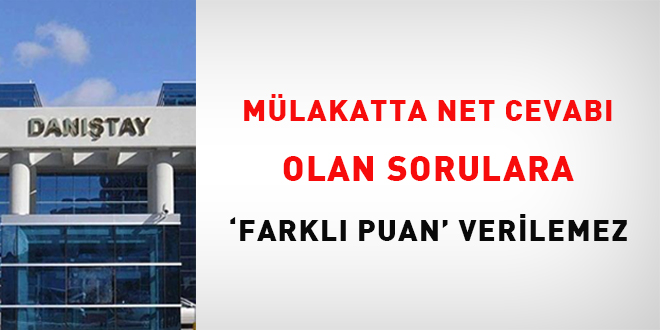 Mülakatta net cevabı olan sorulara ‘farklı puan’ verilemez