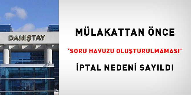Mülakattan önce “soru havuzu oluşturulmaması” iptal nedeni sayıldı