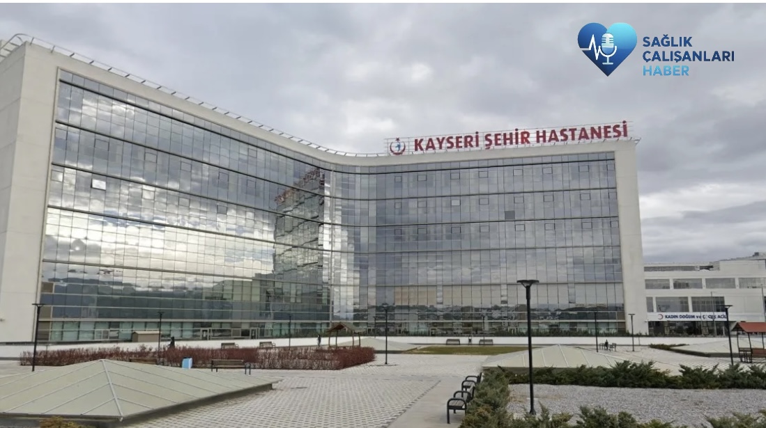Kayseri Şehir Hastanesi’nde Hemşireler Baskı Altında: İtiraz Edenlerin Görev Yerleri Değiştirildi Mi?