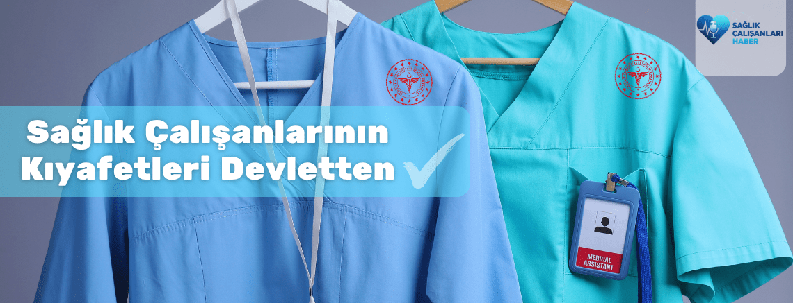 Sağlık Çalışanlarının Kıyafetleri Devletten: Önlük ve Formada Yeni Dönem