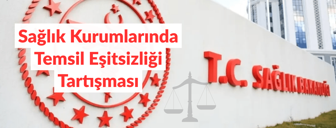 Sağlık Kurumlarında Temsil Eşitsizliği Tartışması: “Her Sendika Eşit Temsil Edilmeli”